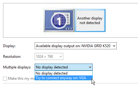 Try to connect anyway on: VGA
